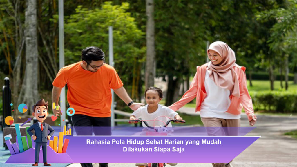 Rahasia-Pola-Hidup-Sehat-Harian-yang-Mudah-Dilakukan-Siapa-Saja